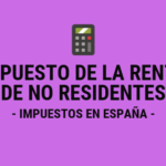 como puedo calcular el impuesto sobre la renta de no residentes en el pais