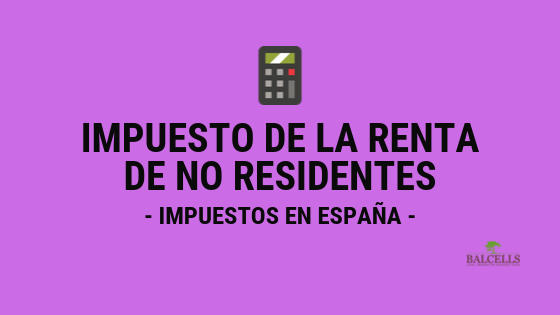 como puedo calcular el impuesto sobre la renta de no residentes en el pais