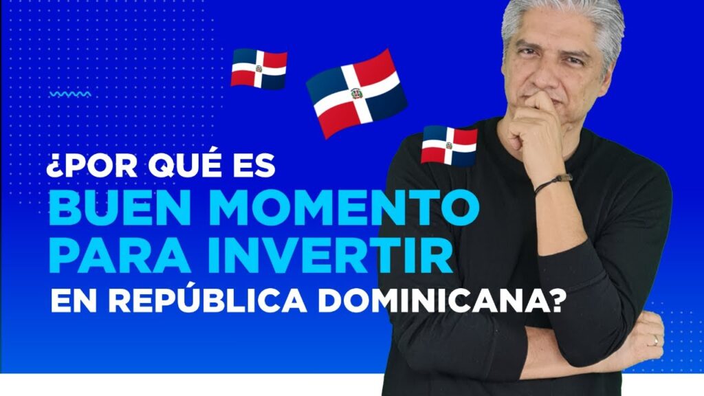 es rentable invertir en republica dominicana en la actualidad