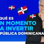 Es rentable invertir en República Dominicana en la actualidad