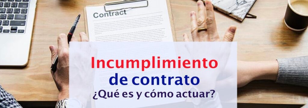 Incumplimiento de contrato en Rep. Dominicana: causas y soluciones - Incumplimiento de contrato