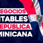 Inversiones rentables en República Dominicana