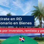 Inversiones rentables para obtener residencia en República Dominicana