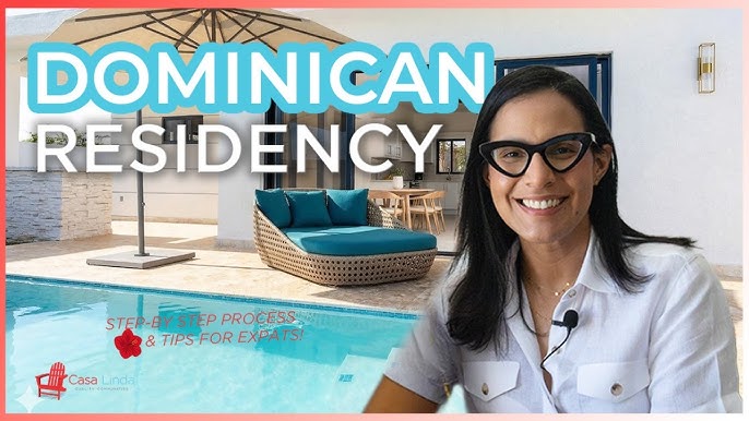 Steps to Get Dominican Residence for Foreigners - Steps to Get
